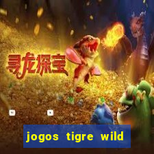 jogos tigre wild fortune tiger